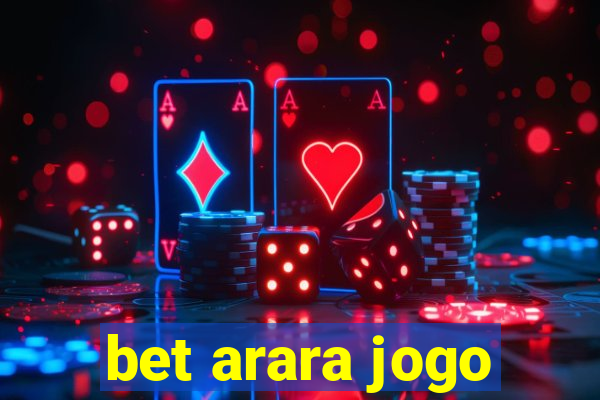 bet arara jogo
